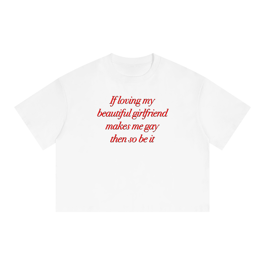 Makes Me Gay Cropped Tee